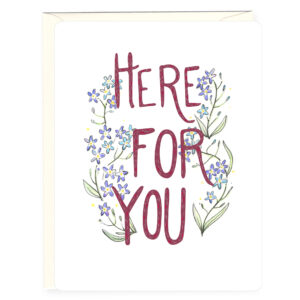 Here for you greeting card